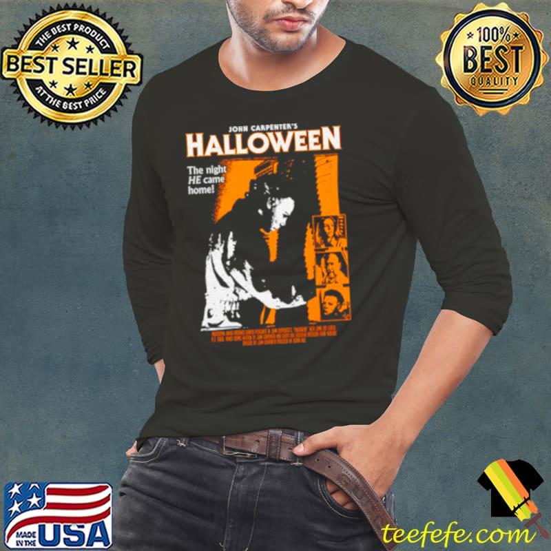 John Carpenter’s Halloween the night he came home s Long Sleeve Tee John Carpenter’s Halloween the night he came home s Long Sleeve Tee