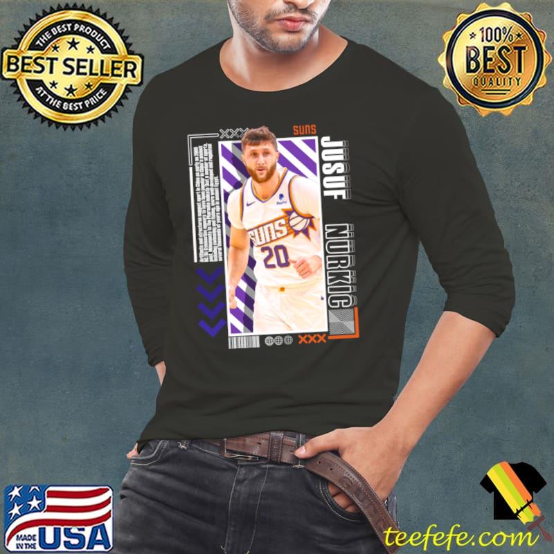 Jusuf Nurkic Bosnian professional basketball player for the Phoenix Suns NBA T-Shirt Long Sleeve Tee Jusuf Nurkic Bosnian professional basketball player for the Phoenix Suns NBA T-Shirt Long Sleeve Tee