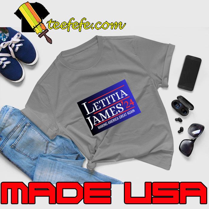 Letitia James' 2024 Making America Great Again T-Shirt Unisex Letitia James' 2024 Making America Great Again T-Shirt Unisex