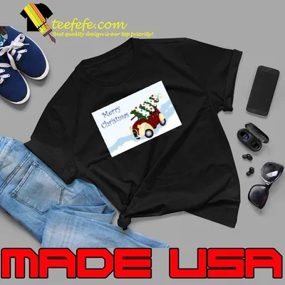 Merry Christmas Fun Vintage Car With A Christmas Tree On Top shirt