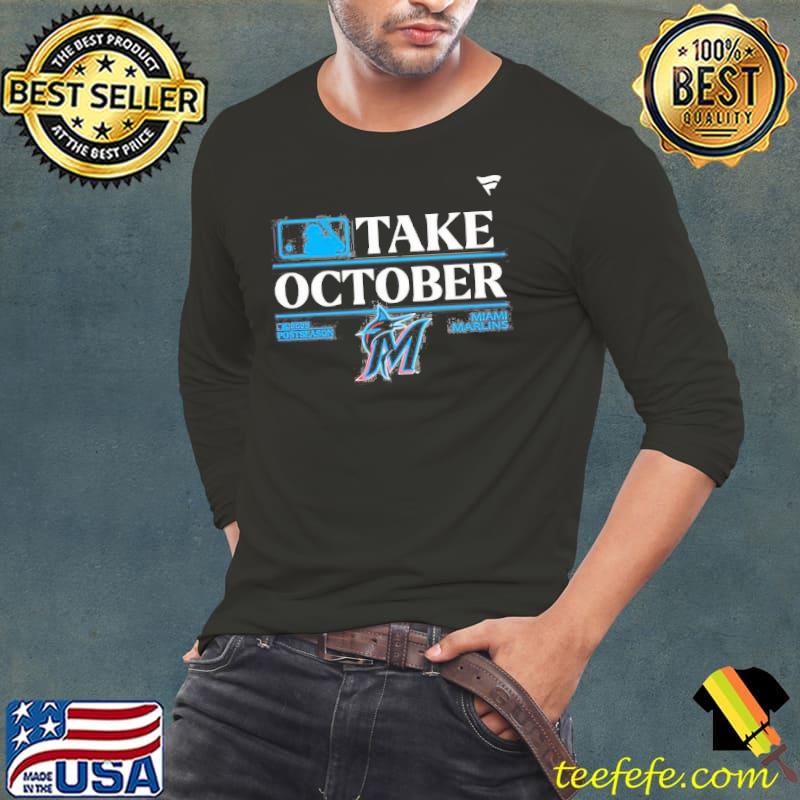 miami Marlins Take October Postseason 2023 Shirt Long Sleeve Tee miami Marlins Take October Postseason 2023 Shirt Long Sleeve Tee