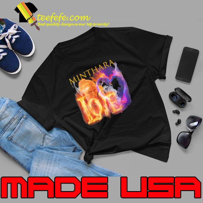 Minthara Love Is On Fire Shirt Minthara Love Is On Fire Shirt