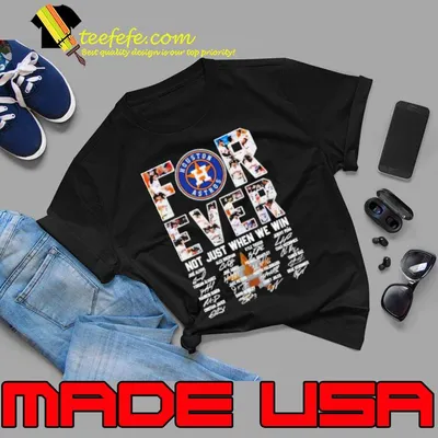 MLB Houston Astros 2023 Forever Not Just When We Win Signatures Shirt
