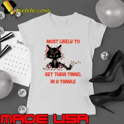 Most Likely to Get Their Tinsel in a Tangle Black Cat Lights Xmas T-Shirt