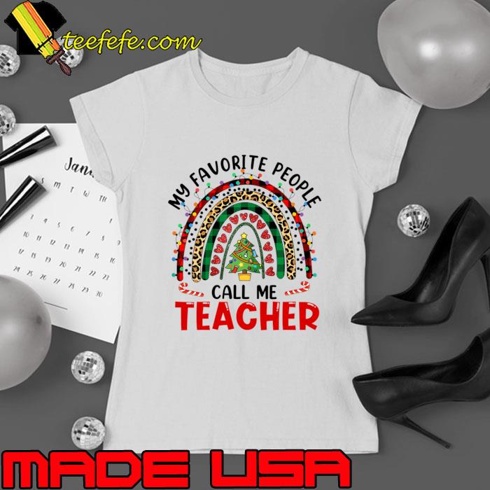 My Favorite People Call Me Teacher Christmas Rainbow Leopard T-Shirt