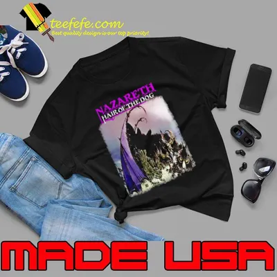 Nazareth Hair Of The Dog shirt