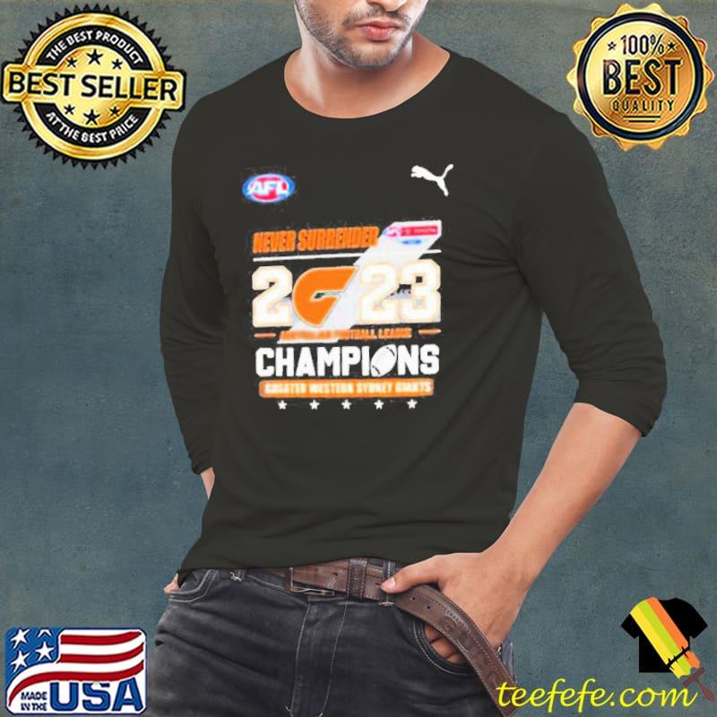 Never Surrender 2023 Australian Football League Champions Greater Western Sydney Giants s Long Sleeve Tee Never Surrender 2023 Australian Football League Champions Greater Western Sydney Giants s Long Sleeve Tee