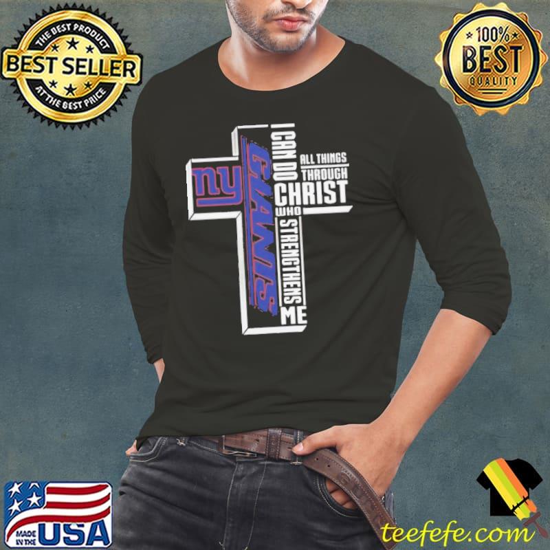 New York Giants I Can Do All Things Through Christ 2023 Shirt Long Sleeve Tee New York Giants I Can Do All Things Through Christ 2023 Shirt Long Sleeve Tee