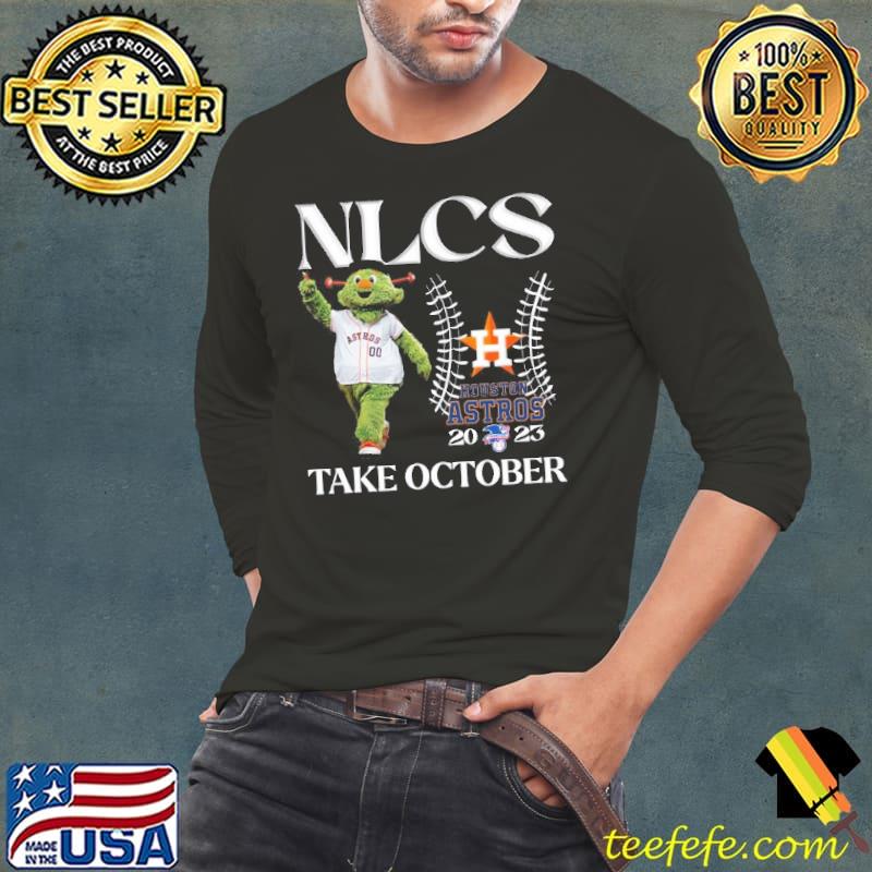 NLCS Houston Astros 2023 Take October T-Shirt, hoodie, sweater, long sleeve  and tank top