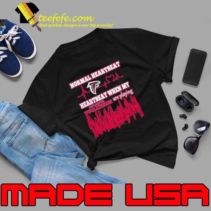 Normal Heartbeat When My Atlanta Falcons Are Playing Shirt