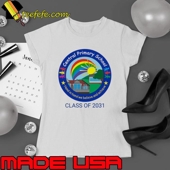 North Central Primary Class of 2031 hand in hand we believe and achieve s Ladies tee North Central Primary Class of 2031 hand in hand we believe and achieve s Ladies tee