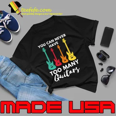 Notable You Can Never Have Too Many Guitars Retro T-Shirt