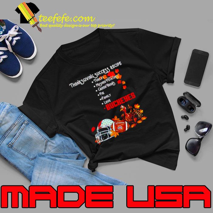 Ohio State Buckeyes Thanksgiving success recipe shirt