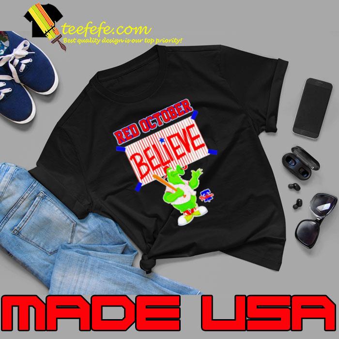 Phillie Phanatic Red October Believe shirt