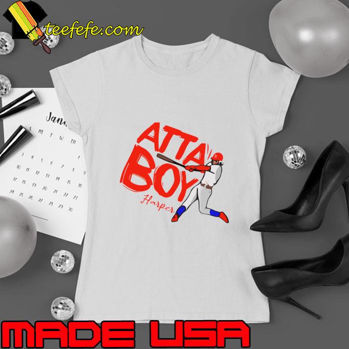 Phillies Atta Boy American professional baseball right fielder and first baseman T-Shirt Ladies tee Phillies Atta Boy American professional baseball right fielder and first baseman T-Shirt Ladies tee