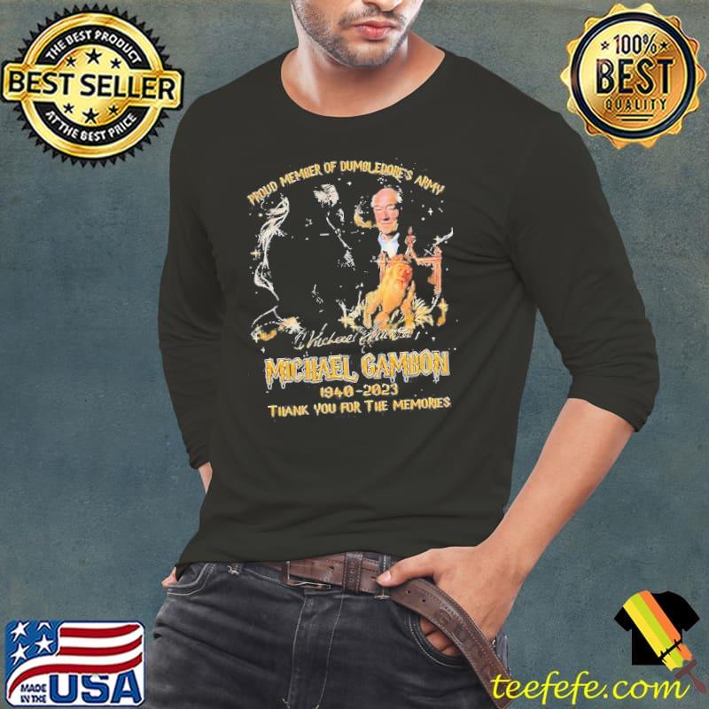 Proud Member Of Dumbledores Army Michael Gambon 1940 – 2023 Thank You For The Memories Shirt Long Sleeve Tee Proud Member Of Dumbledores Army Michael Gambon 1940 – 2023 Thank You For The Memories Shirt Long Sleeve Tee