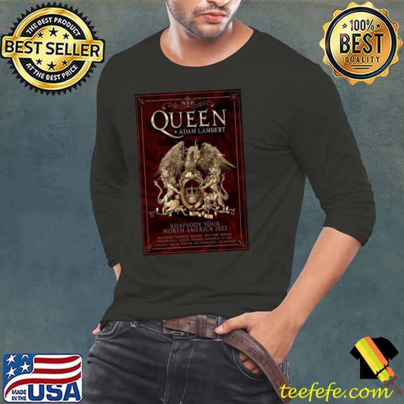Queen and Adam Lambert Rhapsody Tour North America 2023 Shirt Long Sleeve Tee Queen and Adam Lambert Rhapsody Tour North America 2023 Shirt Long Sleeve Tee