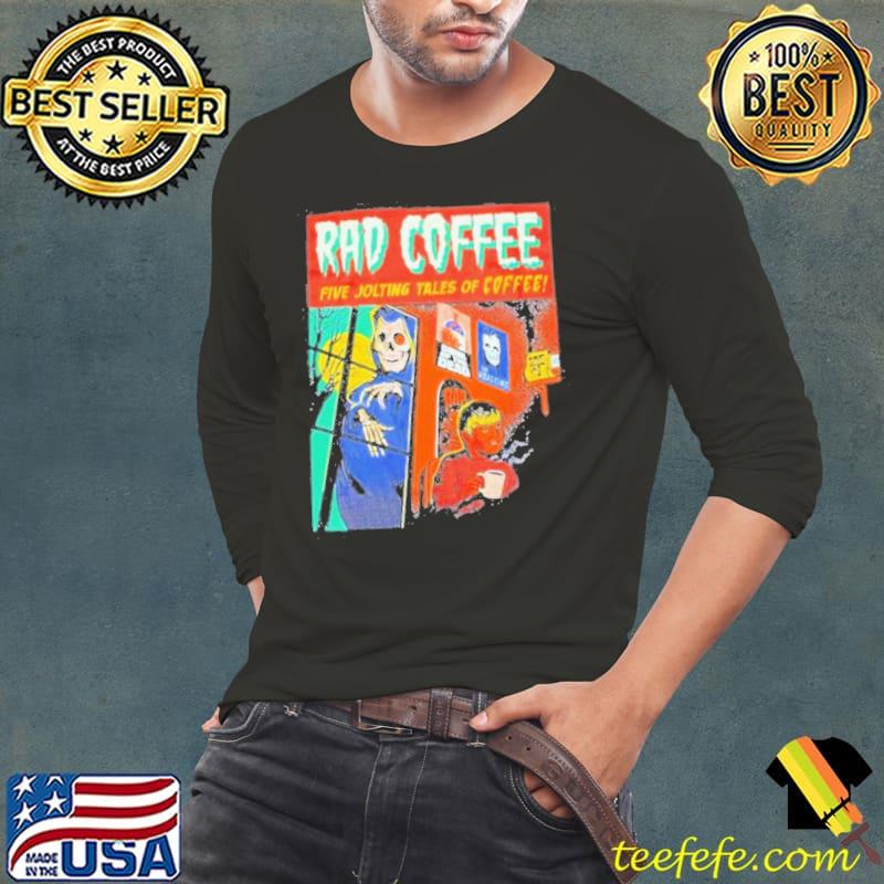rad Coffee October New Shirt Long Sleeve Tee rad Coffee October New Shirt Long Sleeve Tee