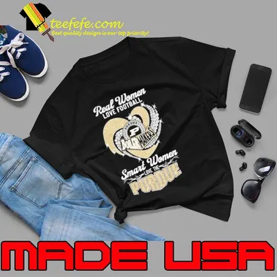 Real women love football smart women love the Purdue shirt