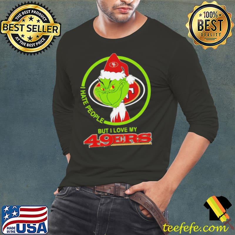 San Francisco 49ers NFL Christmas Grinch I Hate People But I Love My Favorite Football Team Shirt Long Sleeve Tee San Francisco 49ers NFL Christmas Grinch I Hate People But I Love My Favorite Football Team Shirt Long Sleeve Tee