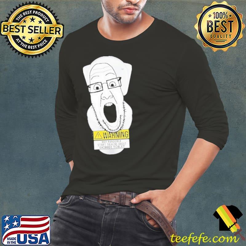 SkibidI warning may randomly start talking about skibidI toilet s Long Sleeve Tee SkibidI warning may randomly start talking about skibidI toilet s Long Sleeve Tee