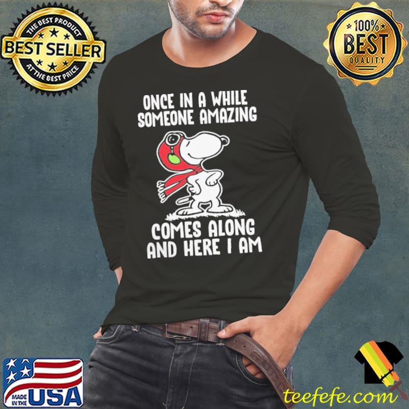 Snoopy once in a while someone amazing comes along Shirt Long Sleeve Tee Snoopy once in a while someone amazing comes along Shirt Long Sleeve Tee