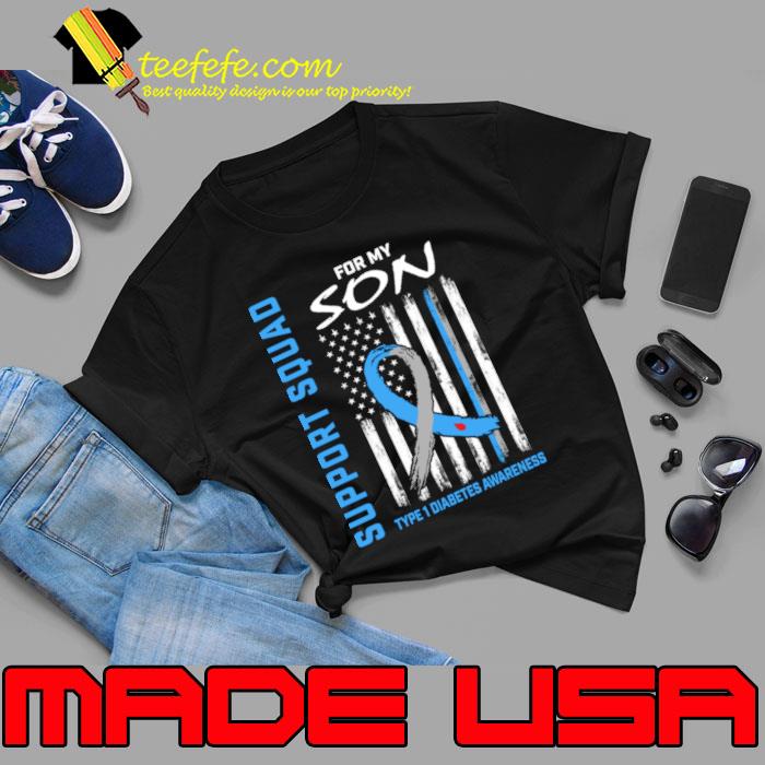 Son Type 1 Diabetes Awareness For My Son American Flag T-Shirt Son Type 1 Diabetes Awareness For My Son American Flag T-Shirt