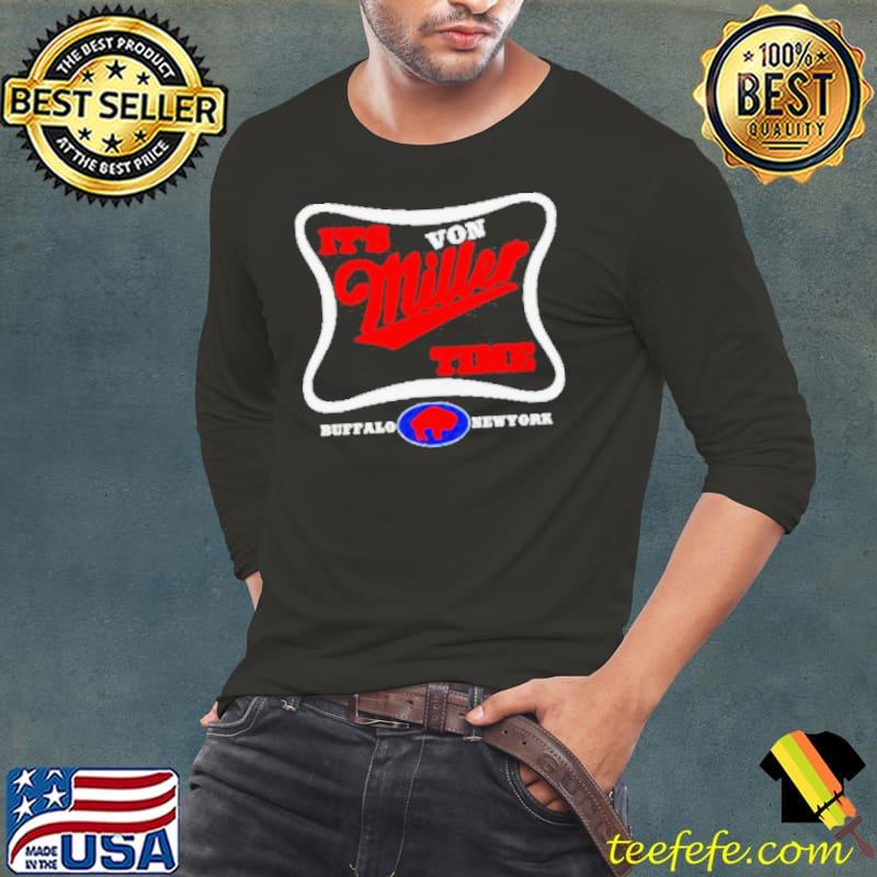Stephanie Ferguson it’s von miller time Buffalo Bills New York s Long Sleeve Tee Stephanie Ferguson it’s von miller time Buffalo Bills New York s Long Sleeve Tee