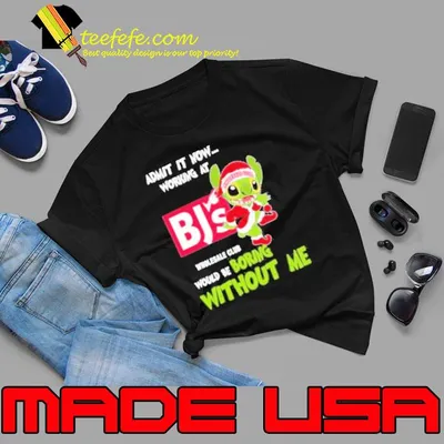 Stitch Admit it now Working at Bj’s would be boring without Me Christmas 2023 Shirt
