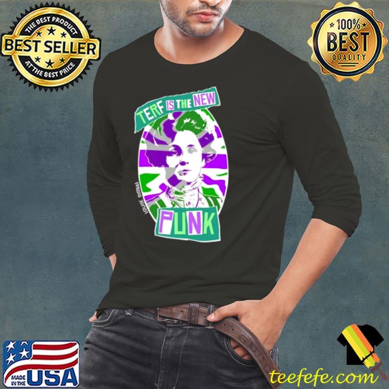 Terf Is The New Punk Shirt