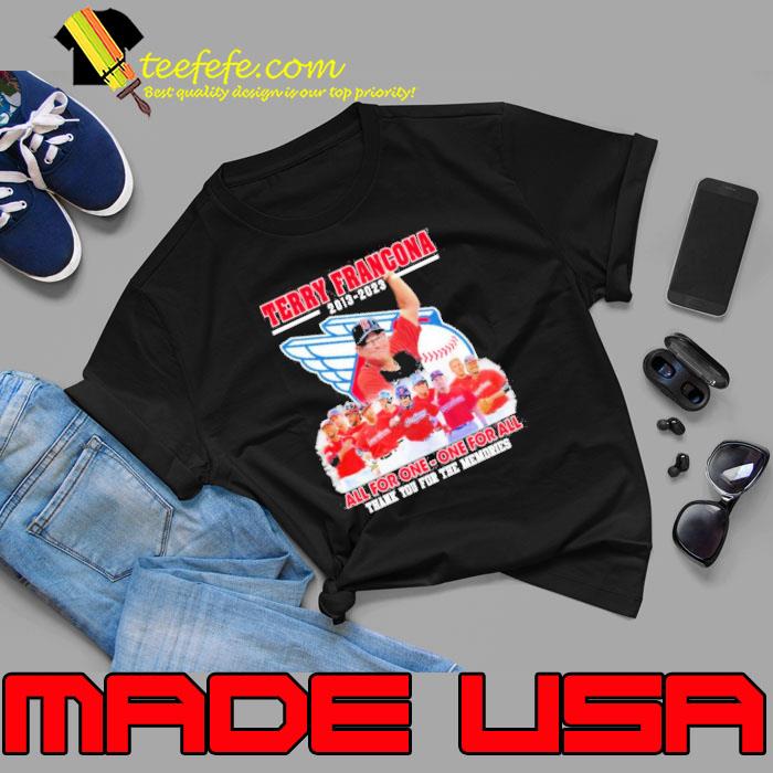Terry Francona 2013-2023 all for one-one for all thank you for the memories shirt