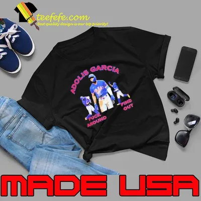 Texas Rangers Adolis Garcia Fuck Around Find Out 2023 Shirt
