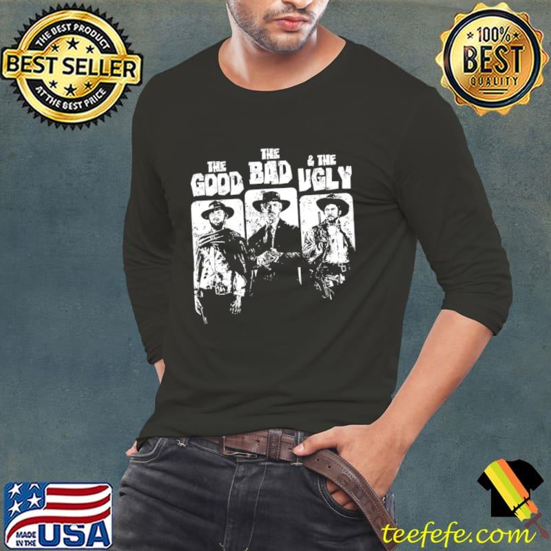 The Good The Bad And The Ugly T-Shirt Long Sleeve Tee The Good The Bad And The Ugly T-Shirt Long Sleeve Tee