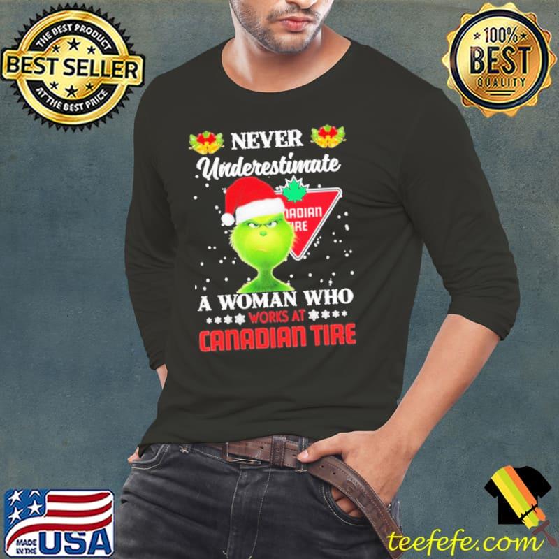 The Grinch Never Underestimate a Woman Who Works at Canadian Tire Shirt Long Sleeve Tee The Grinch Never Underestimate a Woman Who Works at Canadian Tire Shirt Long Sleeve Tee