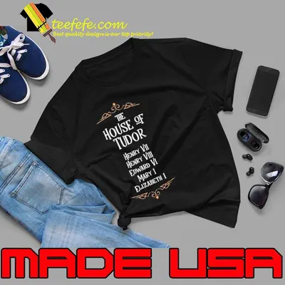 The house of tudor henry vii elizabeth shirt