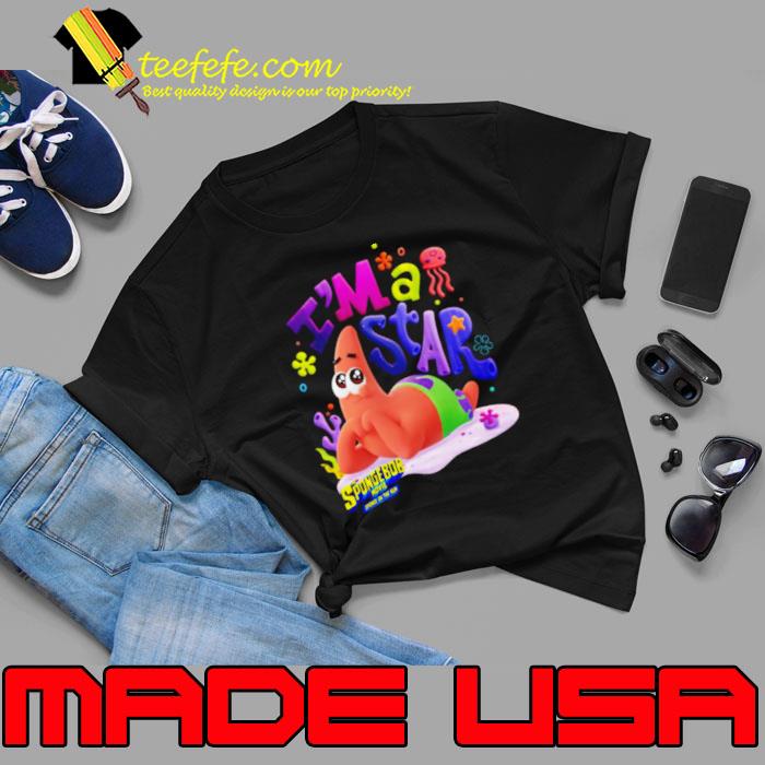 The Spongebob Squarepants Movie Patrick I’m A Star shirt The Spongebob Squarepants Movie Patrick I’m A Star shirt