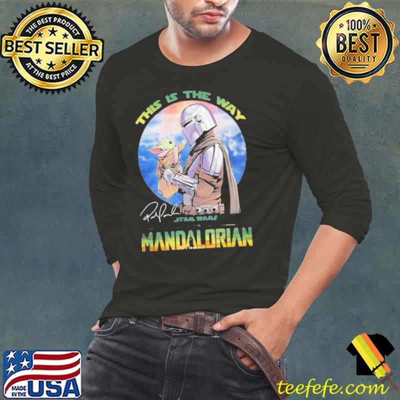 This is the way Star wars the mandalorian signatures Shirt Long Sleeve Tee This is the way Star wars the mandalorian signatures Shirt Long Sleeve Tee