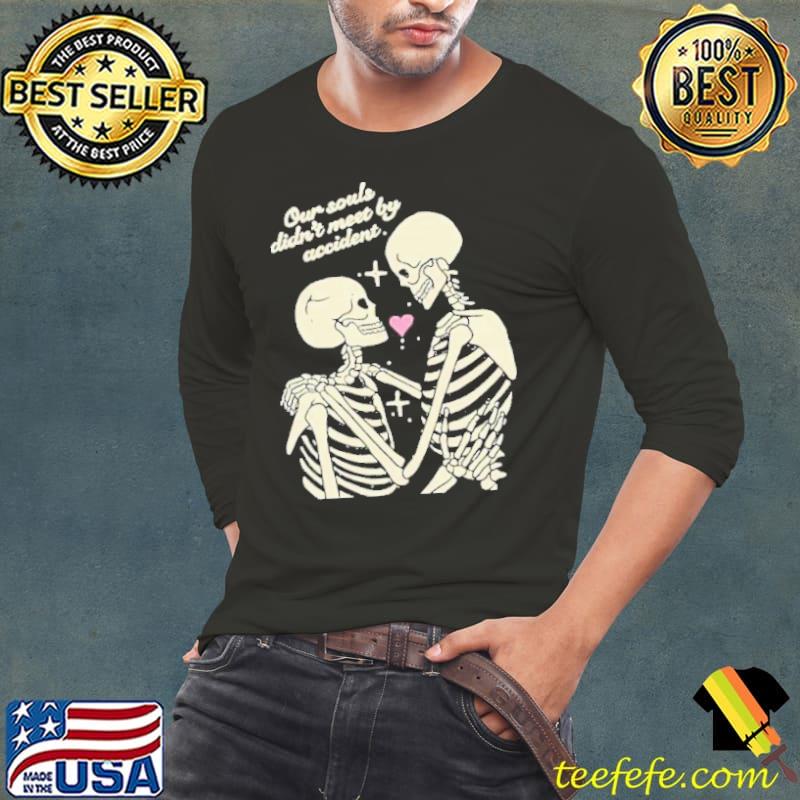 Til Death & Beyond Our Souls Didn’t Meet By Accident s Long Sleeve Tee Til Death & Beyond Our Souls Didn’t Meet By Accident s Long Sleeve Tee