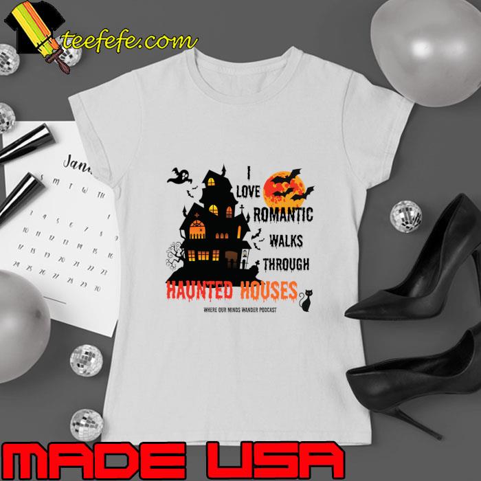 Transparent back ground I love romantic walks through haunted houses blood moon T-Shirt