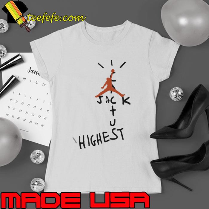 Travis Scott Jordan Cactus Jack Highest s Ladies tee Travis Scott Jordan Cactus Jack Highest s Ladies tee