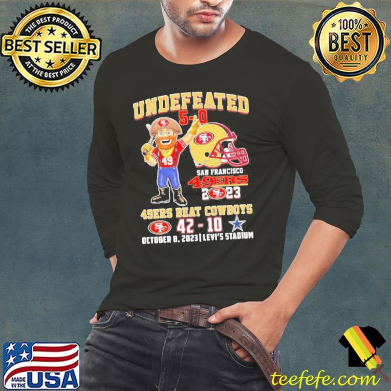 Undefeated 5-0 49ers Beat Cowboys 42-10 October 8 2023 Shirt Long Sleeve Tee Undefeated 5-0 49ers Beat Cowboys 42-10 October 8 2023 Shirt Long Sleeve Tee
