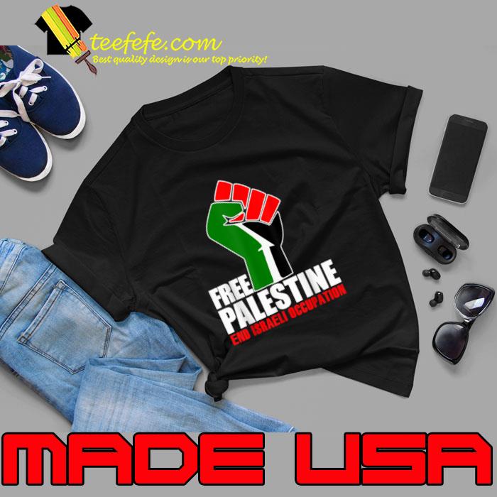 Will Be Free Palestine end Israel Occupation Hand Flag T-Shirt Will Be Free Palestine end Israel Occupation Hand Flag T-Shirt