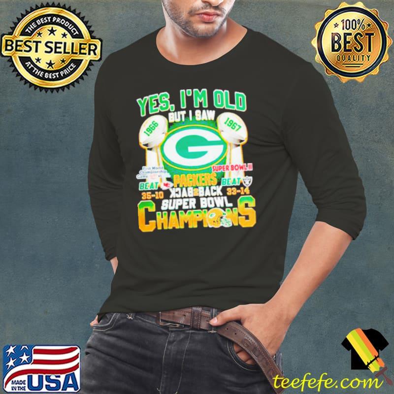 Yes I’m old but I saw Green Bay Packers back 2 back super bowl champions s Long Sleeve Tee Yes I’m old but I saw Green Bay Packers back 2 back super bowl champions s Long Sleeve Tee
