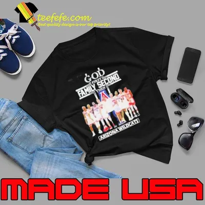 2023 God Family Second First Then Arizona Mens Basketball Team Shirt