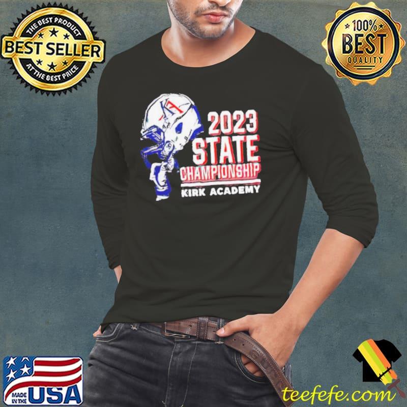 2023 State Championship Kirk Academy s Long Sleeve Tee 2023 State Championship Kirk Academy s Long Sleeve Tee