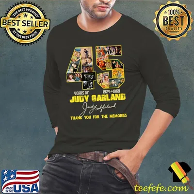 45 Years of Judy Garland 1924 1969 thank you for the memories signature T-Shirt