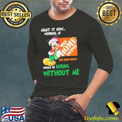 Admit it now working at would be boring without me Mickey xmas shirt