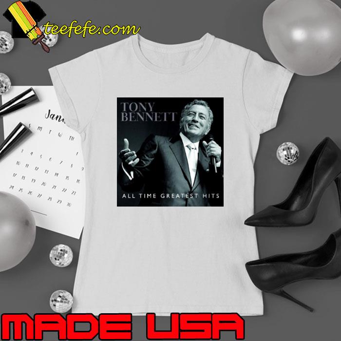 All Time Greatest Hits Tony Bennett shirt