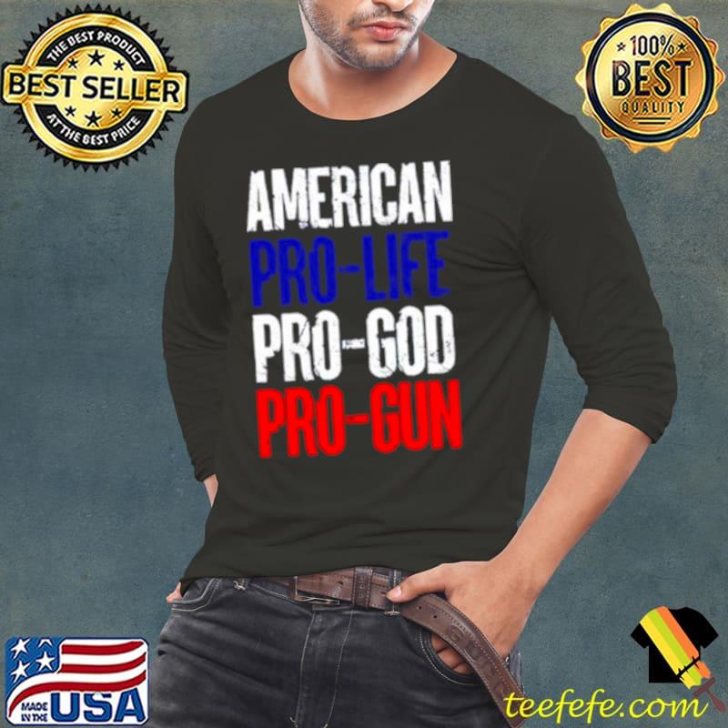 American pro life god guns s Long Sleeve Tee American pro life god guns s Long Sleeve Tee