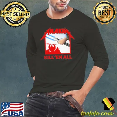 Anakin Kill’em All Shirt
